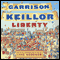 Liberty (Unabridged) audio book by Garrison Keillor