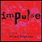 Impulse (Unabridged) audio book by Ellen Hopkins