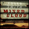 Mixed Blood: A Cape Town Thriller (Unabridged) audio book by Roger Smith