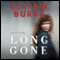 Long Gone (Unabridged) audio book by Alafair Burke