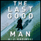 Last Good Man (Unabridged) audio book by A. J. Kazinski