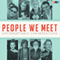 People We Meet: Unforgettable Conversations (Unabridged) audio book by NPR