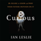 Curious: The Desire to Know and Why Your Future Depends on It (Unabridged) audio book by Ian Leslie