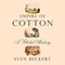 Empire of Cotton: A Global History (Unabridged) audio book by Sven Beckert