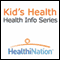 Kid's Health audio book by HealthiNation