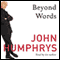 Beyond Words audio book by John Humphrys