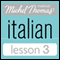 Michel Thomas Beginner Italian Lesson 3 (Unabridged) audio book by Michel Thomas