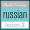 Michel Thomas Beginner Russian, Lesson 2 audio book by Natasha Bershadski