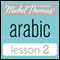 Michel Thomas Beginner Arabic, Lesson 2 audio book by Jane Wightwick, Mahmoud Gaafar