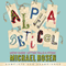 Alphabetical: How Every Letter Tells a Story (Unabridged) audio book by Michael Rosen