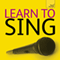 Learn to Sing (Unabridged) audio book by Rick Guard