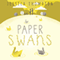 Paper Swans (Unabridged) audio book by Jessica Thompson