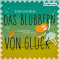 Das Blubbern von Glck audio book by Barry Jonsberg