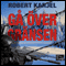 G ver grnsen [Crossing the Line] (Unabridged) audio book by Robert Karjel