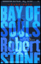 Bay of Souls (Unabridged) audio book by Robert Stone