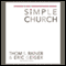 Simple Church: Returning to God's Process for Making Disciples (Unabridged) audio book by Thom Rainer