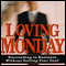 Loving Monday audio book by John D. Beckett