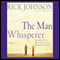 The Man Whisperer (Unabridged) audio book by Rick Johnson