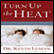 Turn Up the Heat: A Couples Guide to Sexual Intimacy audio book by Kevin Leman