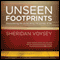 Unseen Footprints: Encountering the Divine Along the Journey of Life (Unabridged) audio book by Sheridan Voysey