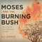 Moses and the Burning Bush audio book by R. C. Sproul