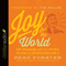 Joy for the World: How Christianity Lost Its Cultural Influence and Can Begin Rebuilding It (Unabridged) audio book by Greg Forster