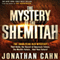 The Mystery of Shemitah: The 3,000-Year-Old Mystery That Holds the Secret of America's Future, the World's Future, and Your Future (Unabridged) audio book by Jonathan Cahn