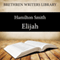 Elijah (Unabridged) audio book by Hamilton Smith