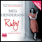 Ruby (Unabridged) audio book by Meg Henderson