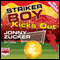 Striker Boy Kicks Out (Unabridged) audio book by Jonny Zucker