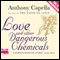 Love and Other Dangerous Chemicals (Unabridged) audio book by Anthony Capella