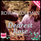 Dearest Rose (Unabridged) audio book by Rowan Coleman