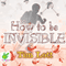 How to Be Invisible (Unabridged) audio book by Tim Lott