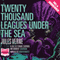 Twenty Thousand Leagues Under the Sea (Unabridged) audio book by Jules Verne