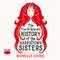 The True and Splendid History of the Harristown Sisters (Unabridged) audio book by Michelle Lovric