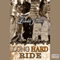 Long Hard Ride: Rough Riders, Book 1 (Unabridged) audio book by Lorelei James