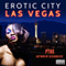 Erotic City: Las Vegas (Unabridged) audio book by PYNK