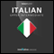 Learn Italian - Level 8: Upper Intermediate Italian, Volume 1: Lessons 1-25 (Unabridged) audio book by Innovative Language Learning
