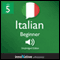 Learn Italian - Level 5: Upper Beginner Italian - Volume 1: Lessons 1-25 audio book by Innovative Language Learning