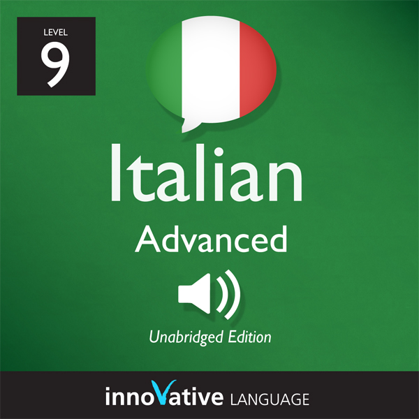 Learn Italian - Level 9: Advanced Italian, Volume 2: Lessons 1-25 audio book by Innovative Language Learning