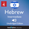 Learn Hebrew - Level 4 Intermediate Hebrew, Volume 1, Lessons 1-25 (Unabridged) audio book by Innovative Language Learning, LLC