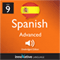 Learn Spanish - Level 9: Advanced Spanish, Volume 3: Lessons 1-25 (Unabridged)