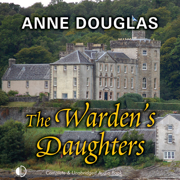 The Warden's Daughters (Unabridged) audio book by Anne Douglas