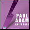 Knife Edge (Unabridged) audio book by Adam Paul