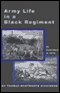 Army Life in a Black Regiment (Unabridged) audio book by Thomas Wentworth Higginson