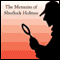 The Memoirs of Sherlock Holmes (Unabridged) audio book by Sir Arthur Conan Doyle