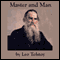 Master and Man (Unabridged) audio book by Leo Tolstoy