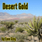 Desert Gold (Unabridged) audio book by Zane Grey