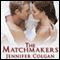 The Matchmakers (Unabridged) audio book by Jennifer Colgan