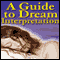 A Guide to Dream Interpretation (Unabridged) audio book by Good Guide Publishing